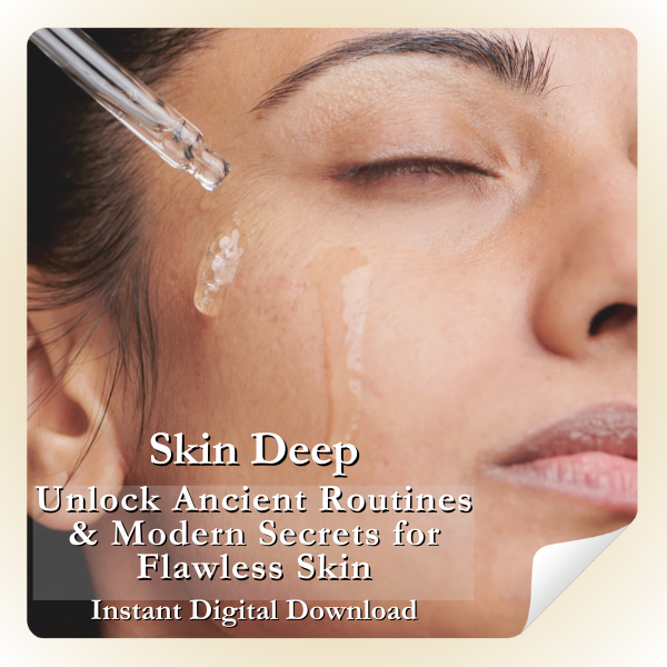 FREE Guide - "Skin Deep - Unlock the Ancient Routines & Modern Secrets for Flawless Skin"